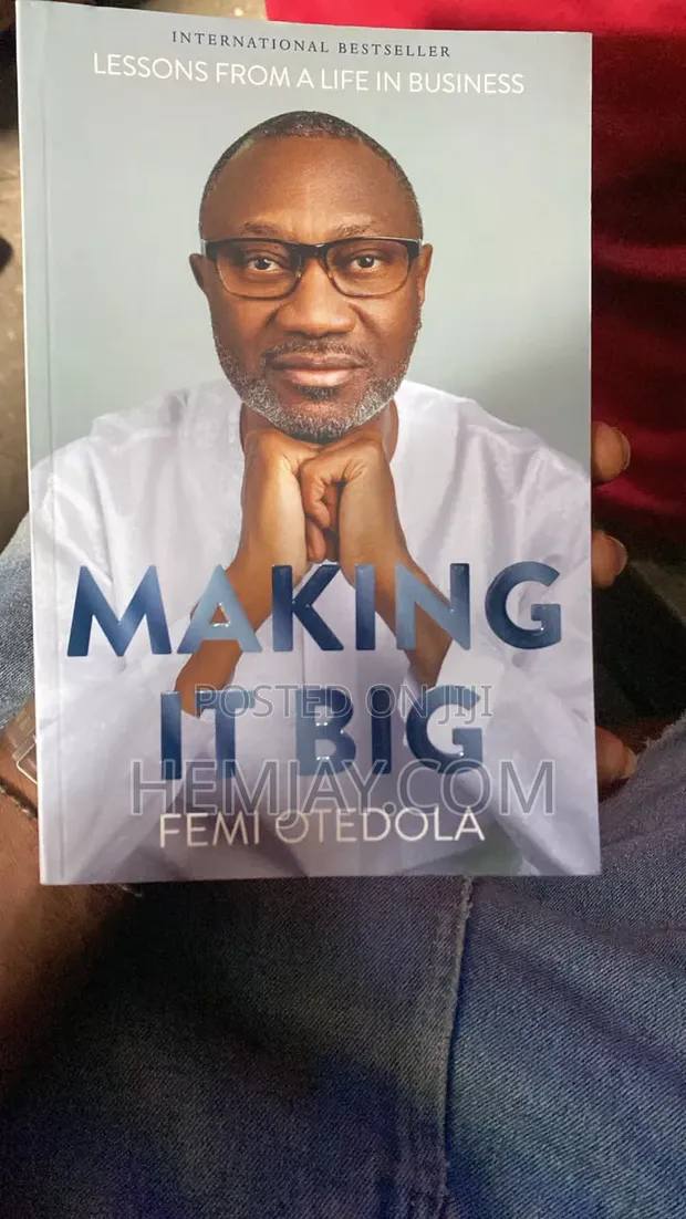 Making It Big by Femi Otedola: Lessons From a Life in Business - 1