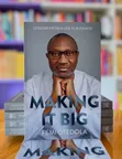 Making It Big by Femi Otedola: Darussan Rayuwa a Kasuwanci - 2