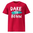 Classic Graphic T-Shirt - Dare to Begin - 1
