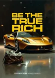 BE The True Rich Ebook - 1